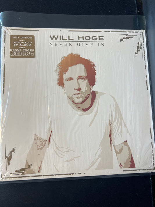 WILL HOGE - never give in