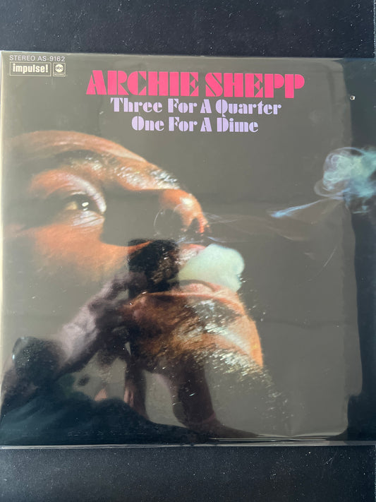 ARCHIE SHEPP - three for a quarter one for a dime