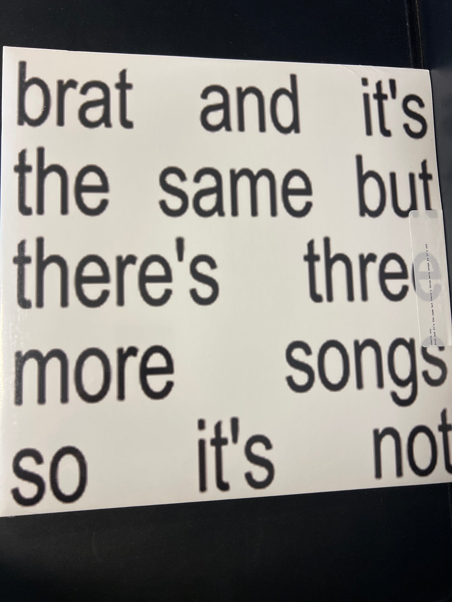 CHARLI XCX - brat and it’s the same but there’s three more songs