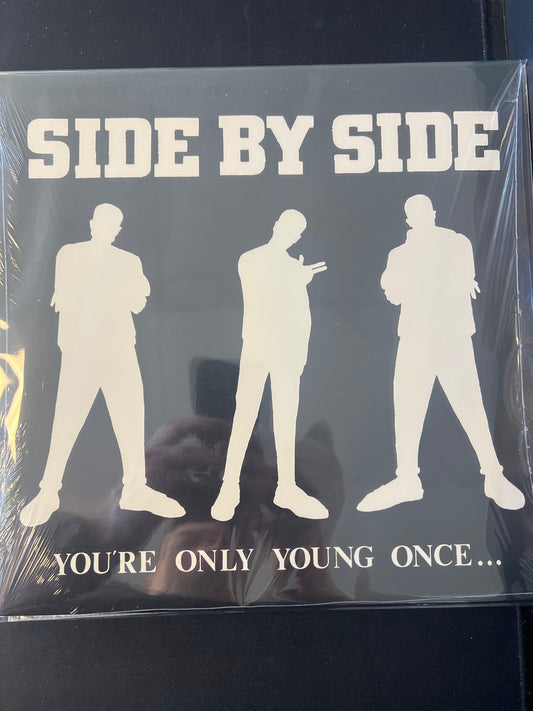 SIDE BY SIDE - you’re only young once…