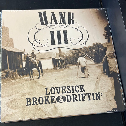 HANK WILLIAMS III - lovesick broke & driftin’