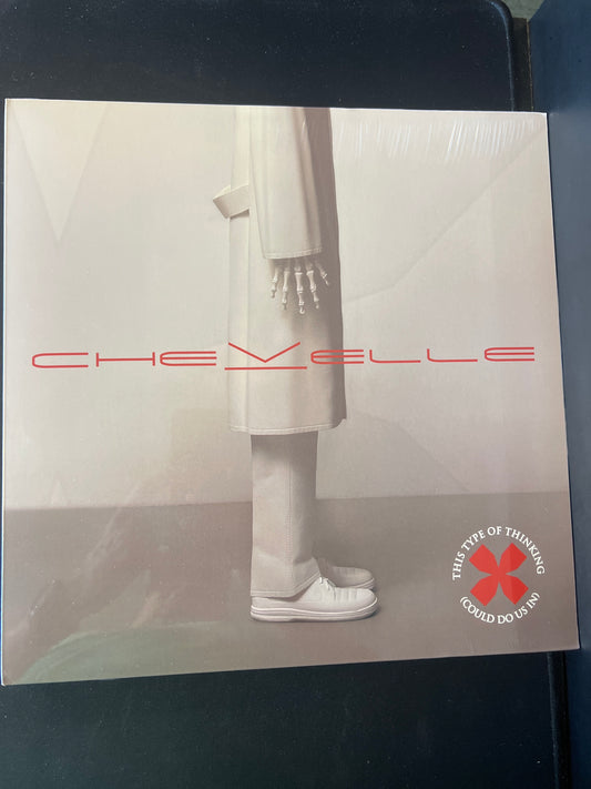 CHEVELLE - this type of thinking (could do us in)