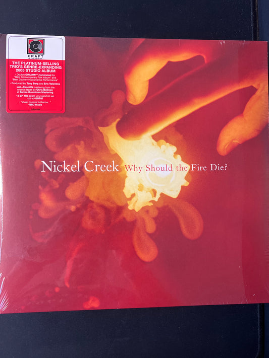 NICKLE CREEK - why should the fire die?
