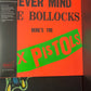 SEX PISTOLS - never mind the bollocks