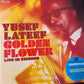YUSEF LATEEF - golden flower, live in Sweden