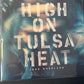 JOHN MORELAND - high on Tulsa heat