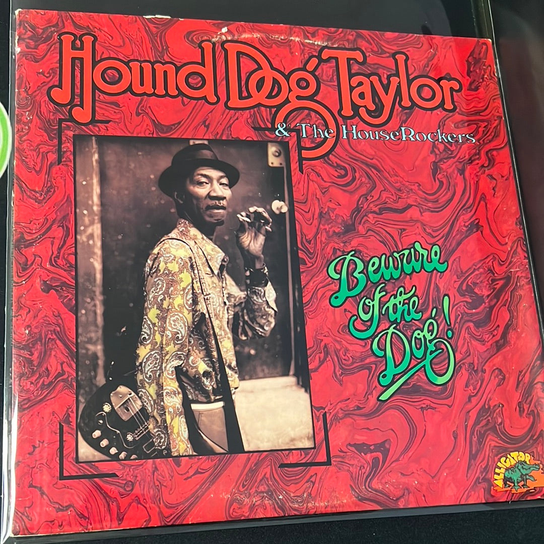 HOUND DOG TAYLOR - beware of the dog!