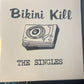 BIKINI KILL - the singles