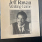 JEFF ROWAN - waiting game