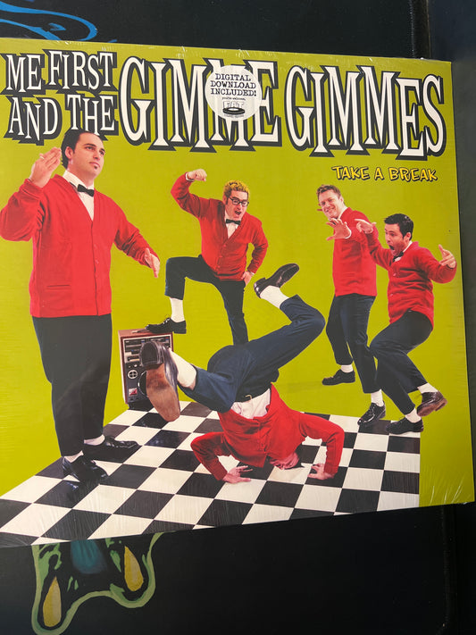 ME FIRST AND THE GIMME GIMMES - take a break