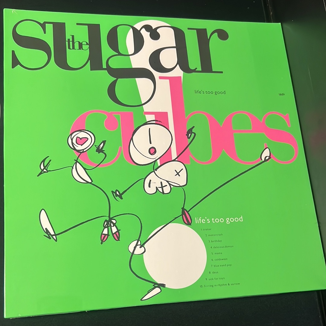 THE SUGARCUBES - life’s too good