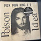 POISON IDEA - pick your king E.P.