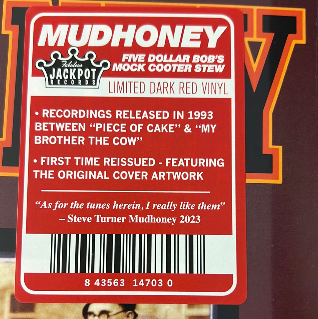 MUDHONEY - five dollar Bob’s mock cooter stew