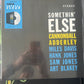 CANNONBALL ADDERLY - somethin’ else