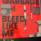 GARBAGE - bleed like me