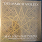 THE MARCH VIOLETS - play loud play purple
