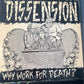 DISSENSION - why work for death?