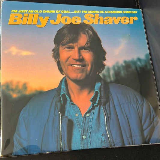 BILLY JOE SHAVER - I’m just an old chunk of coal…but I’m gonna be a diamond someday