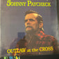 JOHNNY PAYCHECK - outlaw at the cross