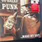 GO AHEAD PUNK … make my day - Various Artists
