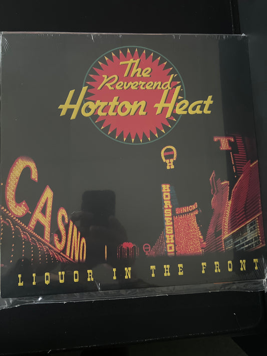 THE REVEREND HORTON HEAT - liquor in the front