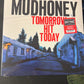 MUDHONEY - tomorrow hit today