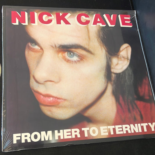 NICK CAVE - from her to eternity