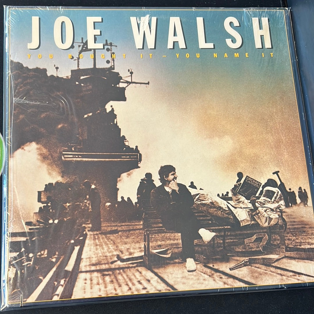 JOE WALSH - you bought it - you name it
