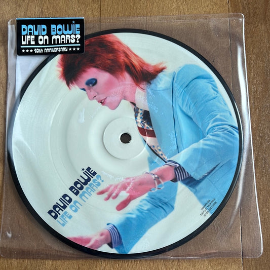 DAVID BOWIE - LIFE ON MARS - 7” picture disc