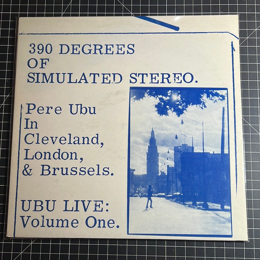 PERE UBU “390 degrees of simulated stereo”