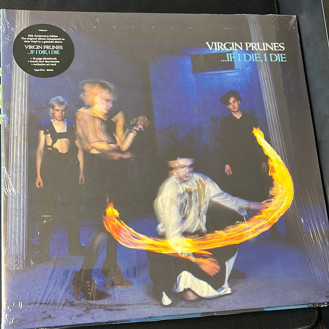 VIRGIN PRUNES - …if I die, I die