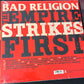 BAD RELIGION - the empire strikes first