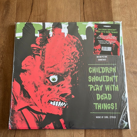 CHILDREN SHOULDN’T PLAY WITH DEAD THINGS! - Carl Zittrer