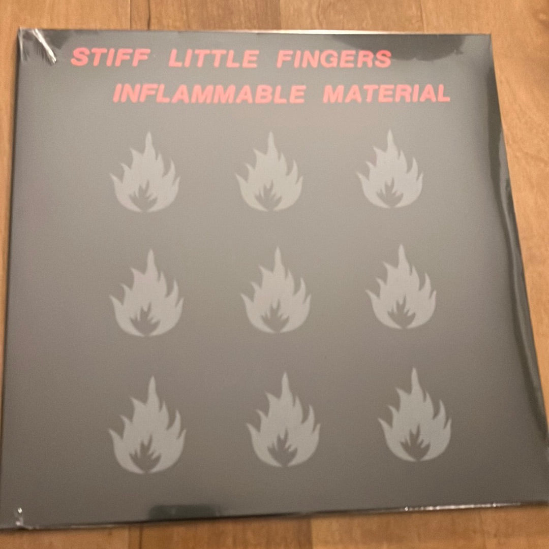 STIFF LITTLE FINGERS - inflammable material