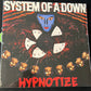 SYSTEM OF A DOWN - hypnotize