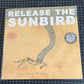 RELEASE THE SUNBIRD “come back to us”