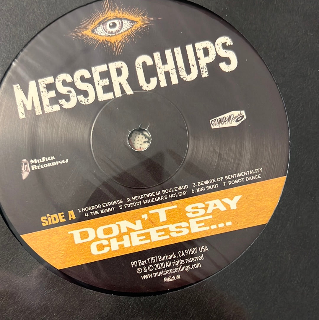 MESSER CHUPS - don’t say cheese